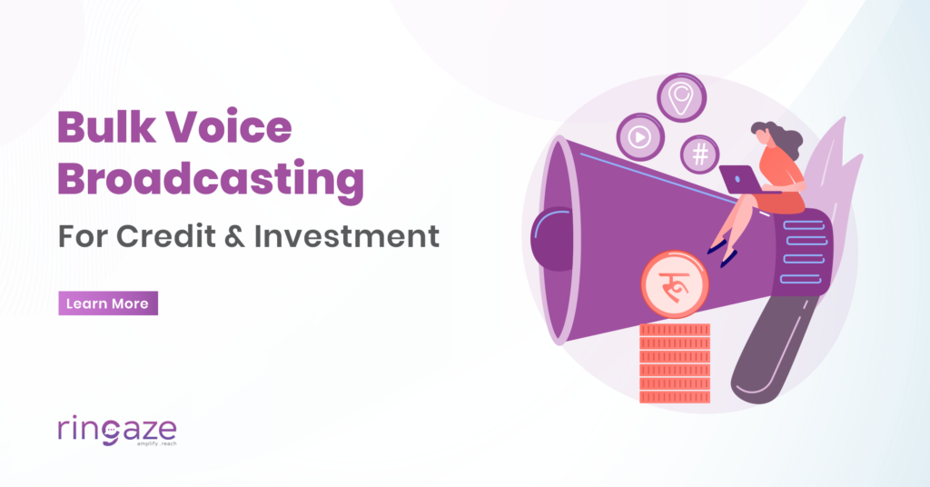 Bulk Voice Broadcasting for Credit and Investment Companies